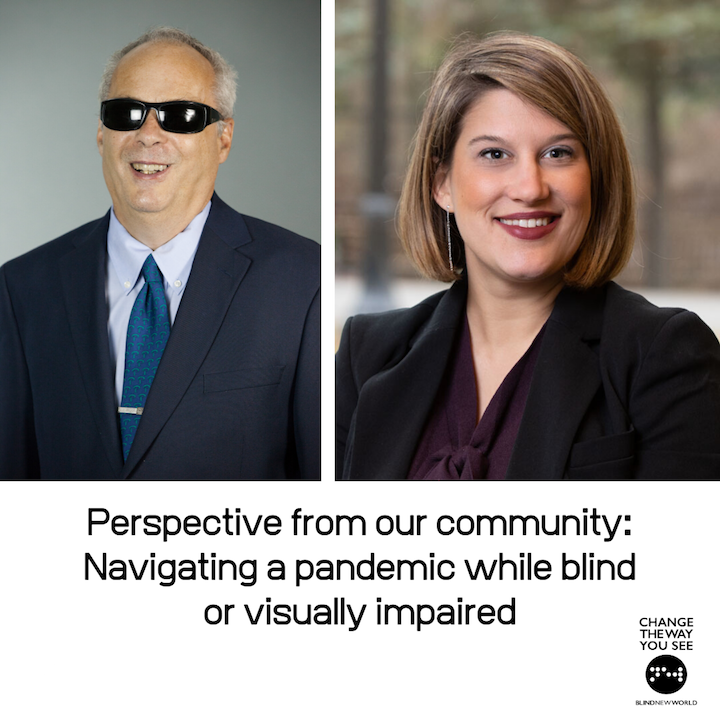 Side-by-side photos of Jerry Berrier and Kate Katulak, both in professional head shots, smiling for the camera. Text beneath their photos reads, "Perspective from our community: Navigating a pandemic while blind or visually impaired."