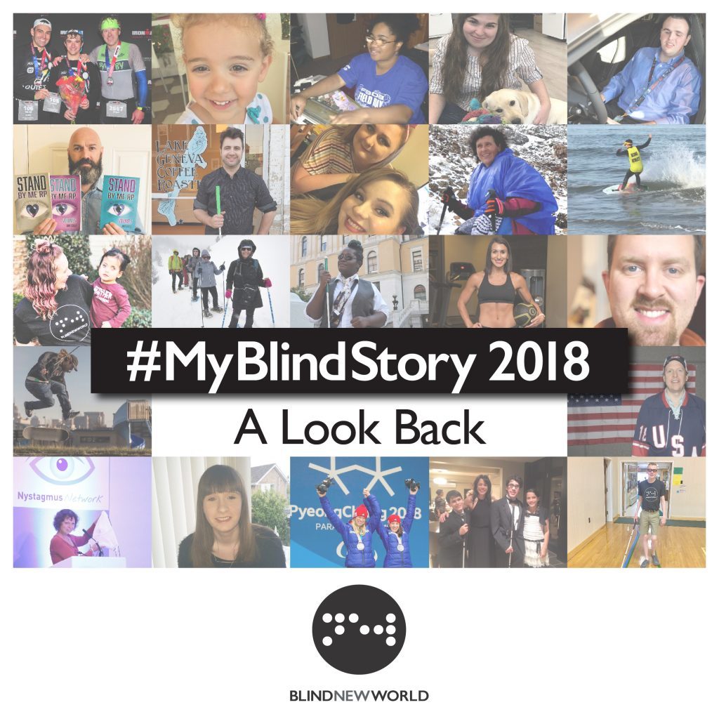 A collage of the 22 community members who have shared their stories in 2018. Text on the image reads: #MyBlindStory: A Look Back and the BlindNewWorld logo appears at the bottom.